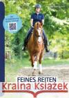 Feines Reiten Leicht & Locker : Die besten Übungen für Sitz und Hilfen Kessel, Carola von 9783275021659 Müller Rüschlikon