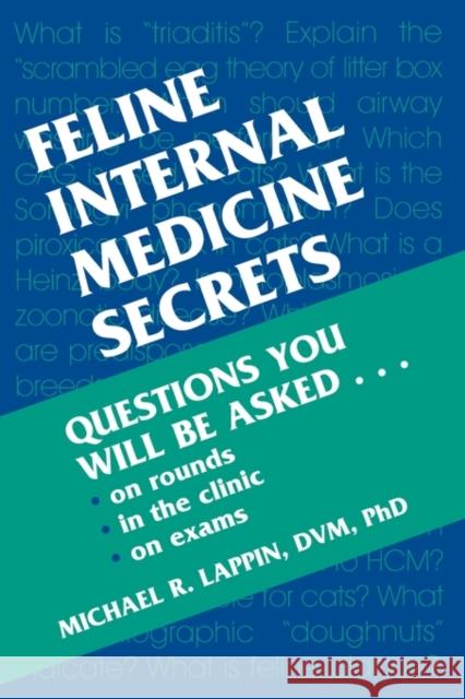 Feline Internal Medicine Secrets Michael R. Lappin (Clinical Sciences, Colorado State University, College of Veterinary Medicine and Biological Sciences, 9781560534617 Elsevier Health Sciences - książka