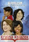 Female Force: More Women in Politics - Sonia Sotomayor, Michelle Obama, Nancy Pelosi & Condoleezza Rice. Various                                  Various 9781450768207 Bluewater Productions