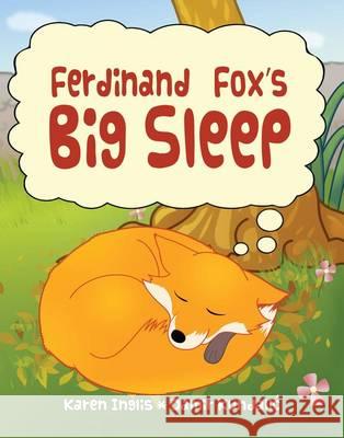 Ferdinand Fox's Big Sleep Karen Inglis Kundalic Damir  9780956932358 Well Said Press - książka