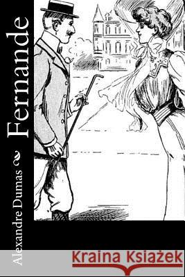 Fernande Alexandre Dumas 9781530865512 Createspace Independent Publishing Platform - książka