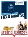 Field Auditor (C-1284): Passbooks Study Guide Corporation, National Learning 9781731812841 National Learning Corp