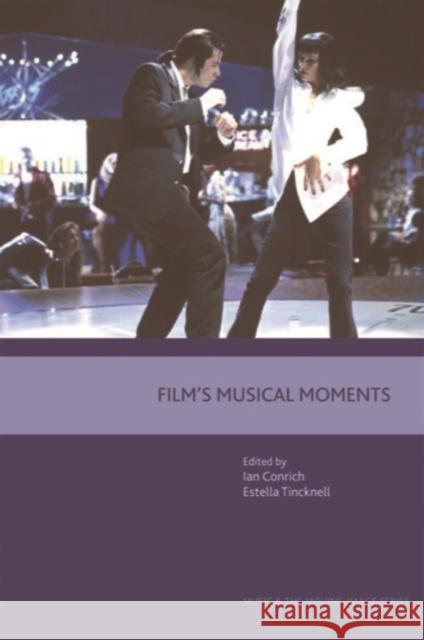 Film's Musical Moments Ian Conrich Estella Ticknell Constantin V. Boundas 9780748623440 Edinburgh University Press - książka
