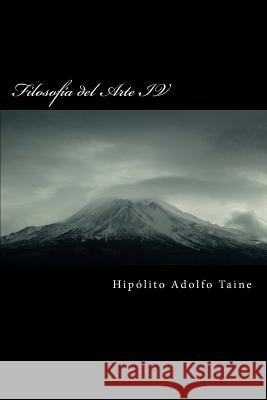 Filosofia del Arte IV Hipolito Taine 9781517038854 Createspace - książka
