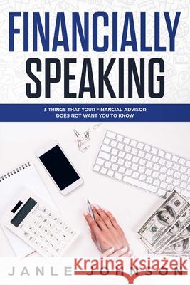 Financially Speaking Janle Johnson 9780692868720 Soteria Publishing - książka