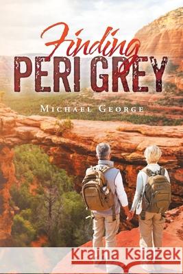 Finding Peri Grey Michael George 9781643457017 Stratton Press - książka