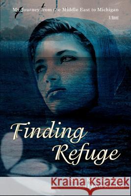 Finding Refuge: My Journey from the Middle East to Michigan Timms, Shirin Kambin 9780595439089 iUniverse - książka