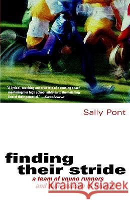 Finding Their Stride: A Team of Young Runners and Their Season of Triumph Sally Pont 9780156011822 Harvest/HBJ Book - książka