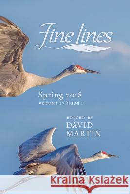 Fine Lines Spring 2018: Volume 27 Issue 1 David Martin 9781986280662 Createspace Independent Publishing Platform - książka