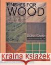 Finishes for Wood Dale Power 9780764303388 Schiffer Publishing