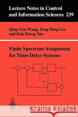 Finite-Spectrum Assignment for Time-Delay Systems Qing-Guo Wang Q. G. Wang T. H. Lee 9781852330651 Springer - książka