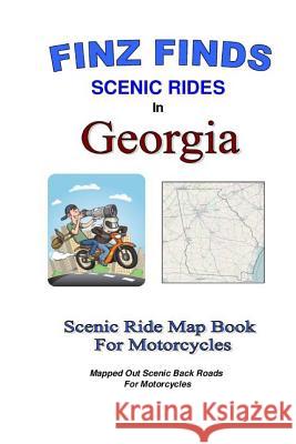 Finz Finds Scenic Rides In Georgia Finzelber, Steve Finz 9781497305229 Createspace - książka