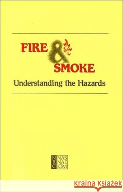 Fire and Smoke : Understanding the Hazards National Academy of Sciences 9780309062312 National Academies Press - książka
