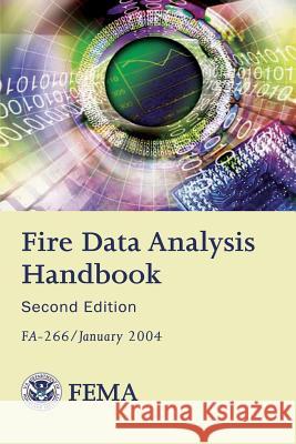 Fire Data Analysis Handbook- 2nd edition Emergency Management Agency, Federal 9781482725988 Createspace - książka