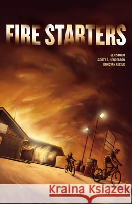 Fire Starters Jennifer Storm Scott Henderson 9781553796855 Highwater Press - książka