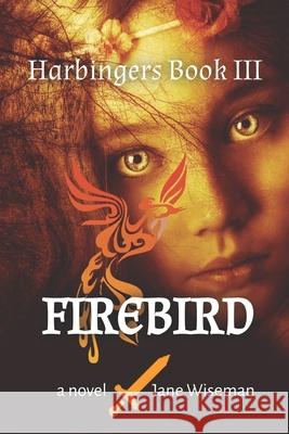 Firebird: A Fantasy Novel of Love and Magic Jane McFall Wiseman 9781732814158 Shrike Publications - książka