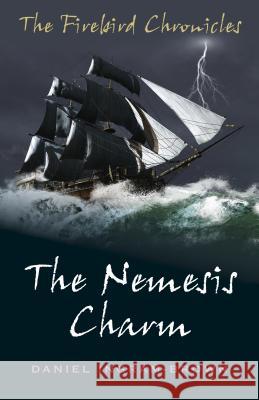 Firebird Chronicles, The: The Nemesis Charm Daniel Ingram–brown 9781785352850 John Hunt Publishing - książka