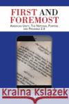 First and Foremost: American Unity, the National Purpose and Preamble 2.0 Richard D. Cheshir 9781532089374 iUniverse