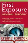 First Exposure to General Surgery Danny O. Jacobs Maryce Ed. Jacobs 9780071441407 McGraw-Hill Professional Publishing