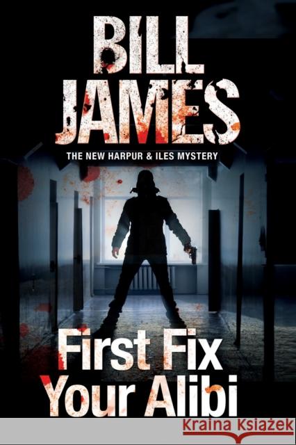 First Fix Your Alibi Bill James 9781780295664 Canongate Books - książka