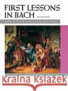 First Lessons In Bach 1 & 2 Complete Johann Sebastian Bach, Walter Carroll, Willard A Palmer 9780739013502 Alfred Publishing Co Inc.,U.S.