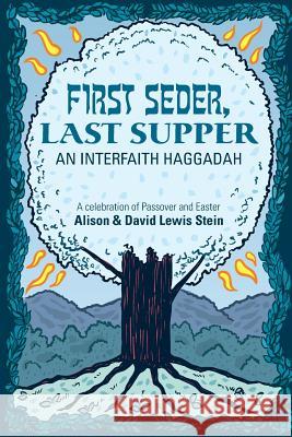 First Seder, Last Supper: An Interfaith Haggadah David Lewis Stein Alison Stein 9781909477483 Clink Street Publishing - książka