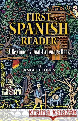 First Spanish Reader Angel Flores 9780486258102 Dover Publications Inc. - książka
