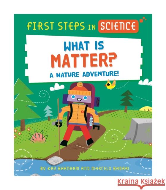 First Steps in Science: What is Matter? Kay Barnham 9781526320179 Hachette Children's Group - książka