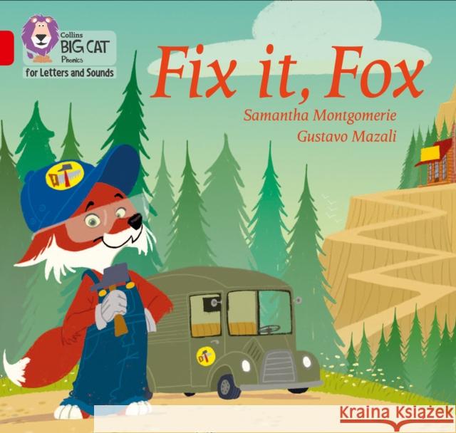 Fix it, Fox: Band 02a/Red a Samantha Montgomerie Gustavo Mazali Collins Big Cat 9780008381202 Collins Publishers - książka