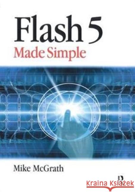 Flash 5 Made Simple Mike McGrath 9781138436220 Routledge - książka