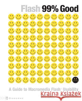 Flash 99 Good: A Guide to Macromedia Flash Usability Kevin Airgid Stephanie Reindel 9780072222876 McGraw-Hill/Osborne Media - książka
