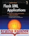 Flash XML Applications: Use As2 and As3 to Create Photo Galleries, Menus, and Databases Joachim Schnier 9781138403291 Taylor and Francis