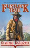 Flintlock Trail John Legg 9781647340988 Wolfpack Publishing LLC