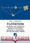Flotation Multistage and Generalized Models of the Process Harvesters of Ksenofontov Type and for Special Purpose Boris Ksenofontov 9781494600228 Academus Publishing, Inc.