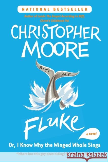 Fluke: Or, I Know Why the Winged Whale Sings Christopher Moore 9780060566685 Harper Perennial - książka
