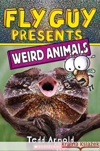 Fly Guy Presents: Weird Animals Tedd Arnold Tedd Arnold 9781338681772 Scholastic Press - książka