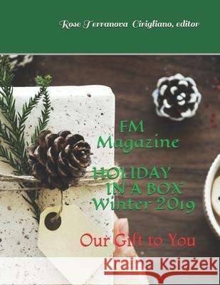 FM Magazine's HOLIDAY IN A BOX: Our Gift to You Rose Terranova Cirigliano 9781790127924 Independently Published - książka