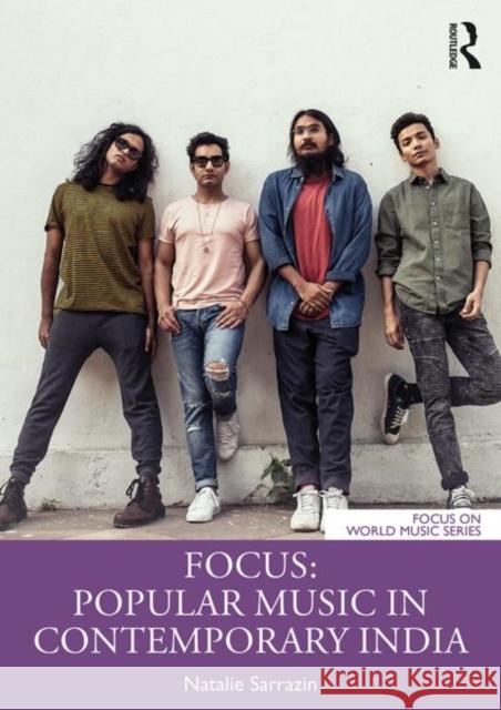 Focus: Popular Music in Contemporary India Natalie Sarrazin 9781138585461 Routledge - książka
