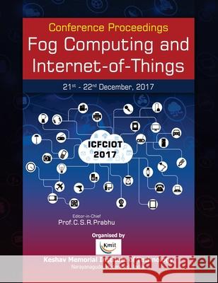 Fog Computing and Internet-of-Things C. S. R. Prabhu 9789387593251 BS Publications - książka