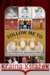 Follow Me To 100: A Complete Holistic Guide To The Centenarian Lifestyle Zack Jordan 9781685154424 Palmetto Publishing