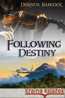 Following Destiny Derinda Babcock 9781946638328 Elk Lake Publishing, Inc. - książka
