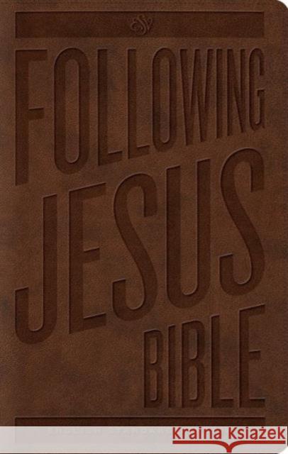Following Jesus Bible-ESV Crossway Bibles 9781433545535 Crossway - książka