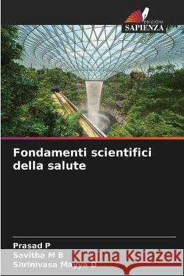 Fondamenti scientifici della salute Prasad P Savitha M Shrinivasa Mayy 9786205700457 Edizioni Sapienza - książka