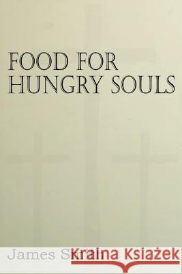 Food for Hungry Souls James Smith 9781612036564 Bottom of the Hill Publishing - książka