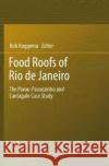 Food Roofs of Rio de Janeiro: The Pavao-Pavaozinho and Cantagalo Case Study Roggema, Rob 9783319859880 Springer