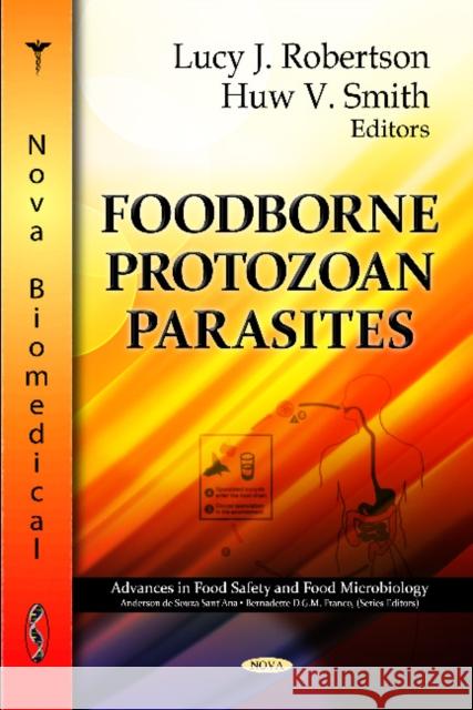 Foodborne Parasitic Protozoa Huw Vaughan Smith, Lucy Jane Robertson 9781614700081 Nova Science Publishers Inc - książka