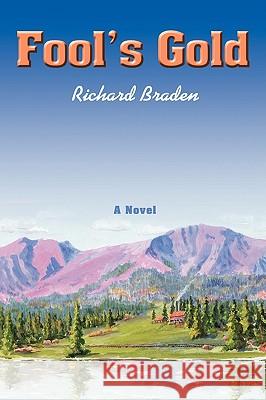 Fool's Gold Richard Braden 9780595419241 iUniverse - książka
