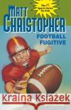 Football Fugitive Matt Christopher Larry A. Johnson Matthew F. Christopher 9780316140645 Little Brown and Company