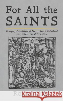 For All the Saints Robert Kolb 9781532674969 Wipf & Stock Publishers - książka