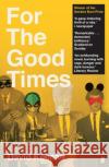 For The Good Times David Keenan 9780571340521 Faber & Faber